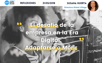 “El desafío de la empresa en la Era Digital: adaptarse o morir”